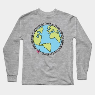 Kinda Feeling Like The Earth Just Sent Us To Our Rooms To Think About What We've Done COVID-19 Lockdown Quote Long Sleeve T-Shirt